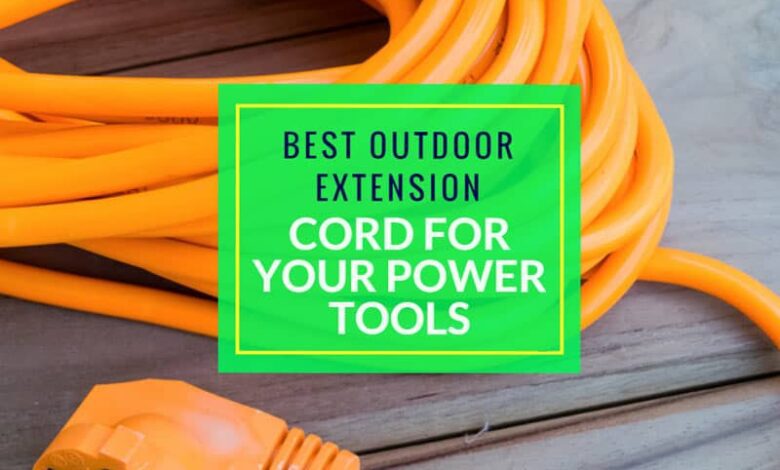 Best Outdoor Extension Cord For Your Power Tools