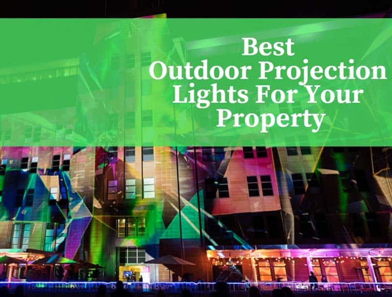 Best Outdoor Projection Lights For Your Property Properly Rooted