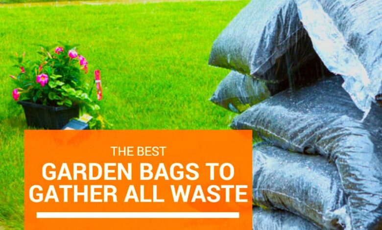 The Best Garden Bags To Gather All Waste