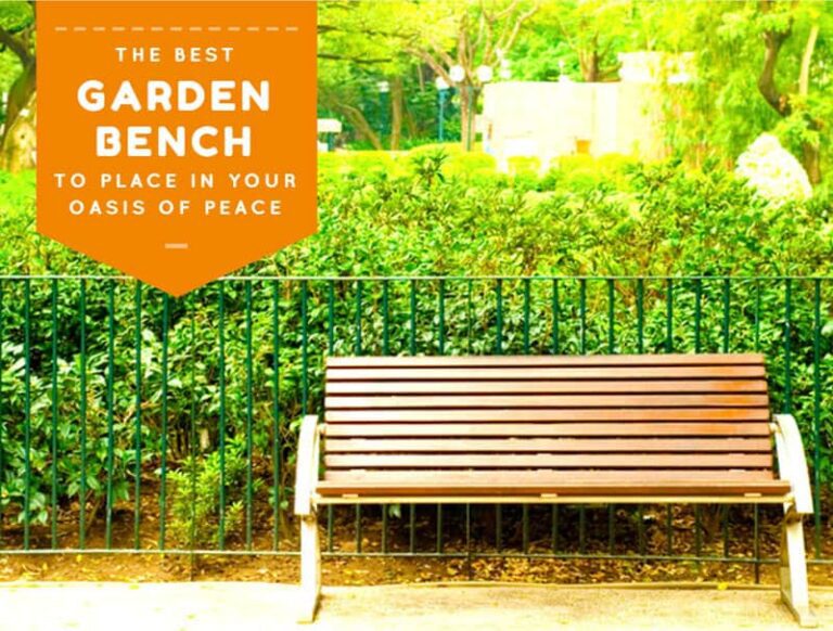 The Best Garden Bench To Place In Your Oasis Of Peace