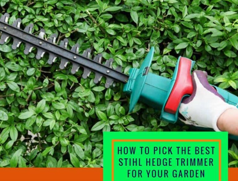 How To Pick The Best Stihl Hedge Trimmer For Your Garden